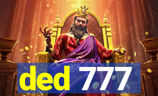 ded 777